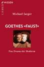 Michael Jaeger: Goethes 'Faust', Buch