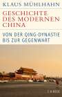 Klaus Mühlhahn: Geschichte des modernen China, Buch