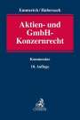 Volker Emmerich: Aktien- und GmbH-Konzernrecht, Buch