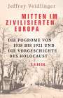 Jeffrey Veidlinger: Mitten im zivilisierten Europa, Buch