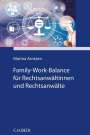 Marina Arntzen: Family-Work-Balance für Rechtsanwältinnen und Rechtsanwälte, Buch