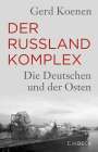 Gerd Koenen: Der Russland-Komplex, Buch