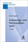 Bernd Huppertz: Zulassungs- und Fahrerlaubnisrecht, Buch