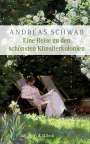Andreas Schwab: Eine Reise zu den schönsten Künstlerkolonien, Buch