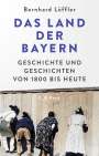 Bernhard Löffler: Das Land der Bayern, Buch