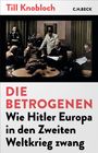 Buchtitel: "Die Betrogenen. Wie Hitler Europa in den Zweiten Weltkrieg zwang". Ein historisches Treffen in Farbfoto.