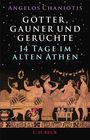 Text: "Angelos Chaniotis. Götter, Gauner und Gerüchte. 14 Tage im alten Athen. C.H.BECK."  
Illustration: Antikes Fest mit Personen auf einer Liege und Musikinstrumenten.