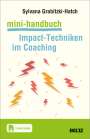 Sylvana Grabitzki: Mini-Handbuch Impact-Techniken im Coaching, Buch,Div.