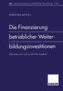 Dorothea Alewell: Die Finanzierung betrieblicher Weiterbildungsinvestitionen, Buch
