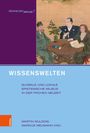 Text: "WISSENSWELTEN. Globale und lokale epistemische Milieus in der frühen Neuzeit. Martin Mulsow, Markus Meumann (Hg.)" Rechts eine historische Illustration.