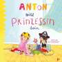 Kerstin Löwe: Anton will Prinzessin sein, Buch