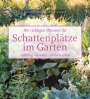 Elke Borkowski: Die richtigen Pflanzen für Schattenplätze im Garten, Buch
