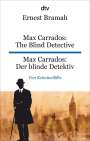 Ernest Bramah: Max Carrados: The Blind Detective Max Carrados: Der blinde Detektiv, Buch