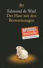 Edmund De Waal: Der Hase mit den Bernsteinaugen, Buch