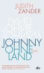 Judith Zander: Johnny Ohneland, Buch