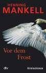 Henning Mankell: Vor dem Frost, Buch
