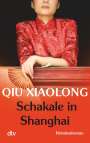 Xiaolong Qiu: Schakale in Shanghai, Buch