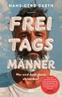 Texte: "HANS-GERD RAETH", "ROMAN", "FREITAGSMÄNNER", "Wer wird denn gleich alt werden?", "dtv". Gesicht mit Rasierschaum.