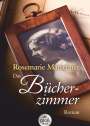 Rosemarie Marschner: Das Bücherzimmer. Großdruck, Buch
