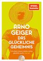 Texte: "SPIEGEL Bestseller", "ARNO GEIGER DAS GLÜCKLICHE GEHEIMNIS", Zitat von DIE ZEIT. Illustration: Person mit Hut.