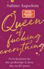 Sabine Asgodom: Queen of fucking everything - So bekommst du das großartige Leben, das zu dir passt, Buch