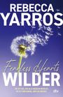 "Rebecca Yarros. Fearless Hearts Wilder. Sie ist die, die alle Regeln befolgt. Er ist derjenige, der sie bricht." 
Logo: dtv. Pusteblume.