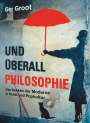 Ger Groot: Und überall Philosophie, Buch