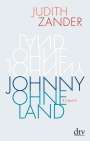Judith Zander: Johnny Ohneland, Buch
