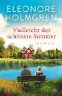 Eleonore Holmgren: Vielleicht der schönste Sommer, Buch