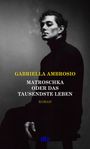 Ein Mann im Profil mit Zigarette. Texte: "GABRIELLA AMBROSIO", "MATROSCHKA ODER DAS TAUSENDSTE LEBEN", "ROMAN", "dtv".