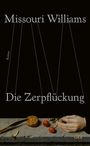 Missouri Williams: Die Zerpflückung, Buch