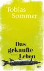 Tobias Sommer: Sommer, T: Das gekaufte Leben, Buch