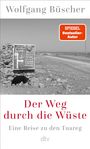 Ein Schild und eine Wüstenstraße. Text: "Der Weg durch die Wüste. Eine Reise zu den Tuareg." Logo: dtv. "SPIEGEL Bestseller-Autor".