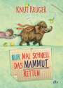 Knut Krüger: Nur mal schnell das Mammut retten, Buch