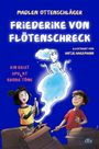 Text: "Madlen Ottenschläger, Friederike von Flötenschreck, illustriert von Antje Hagemann, Ein Geist spukt grobe Töne." Zwei Kinder halten Flöten, ein strahlender Geist erscheint.
