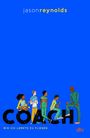 "Jason Reynolds, Coach, Wie ich lernte zu fliegen, dtv." Illustration zeigt sechs Figuren, fünf Jugendliche und einen Erwachsenen.