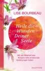 Lise Bourbeau: Heile die Wunden Deiner Seele, Buch