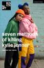 Jasmine Lee-Jones: seven methods of killing kylie jenner. Camden Town - Gymnasium, Buch