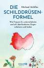 Michael Achilles: Die Schilddrüsen-Formel, Buch