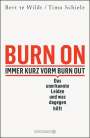 Bert Te Wildt: Burn On: Immer kurz vorm Burn Out, Buch