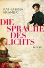 Katharina Kramer: Die Sprache des Lichts, Buch