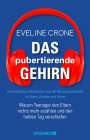 Eveline Crone: Das pubertierende Gehirn, Buch