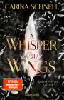 Carina Schnell: A Whisper of Wings, Buch