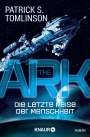Patrick S. Tomlinson: The Ark - Die letzte Reise der Menschheit, Buch