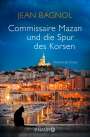 Jean Bagnol: Commissaire Mazan und die Spur des Korsen, Buch