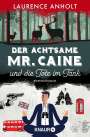 Laurence Anholt: Der achtsame Mr. Caine und die Tote im Tank, Buch