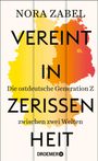 Nora Zabel: Vereint in Zerrissenheit, Buch