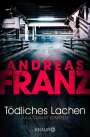 Andreas Franz: Tödliches Lachen, Buch
