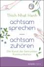 Thich Nhat Hanh: achtsam sprechen - achtsam zuhören, Buch