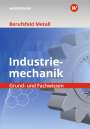 Stefan Lux: Berufsfeld Metall - Industriemechanik. Grund- und Fachwissen: Schülerband, Buch